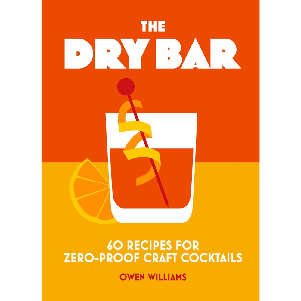 The Dry Bar: Over 60 recipes for zero-proof craft cocktails | Cocktail  Emporium