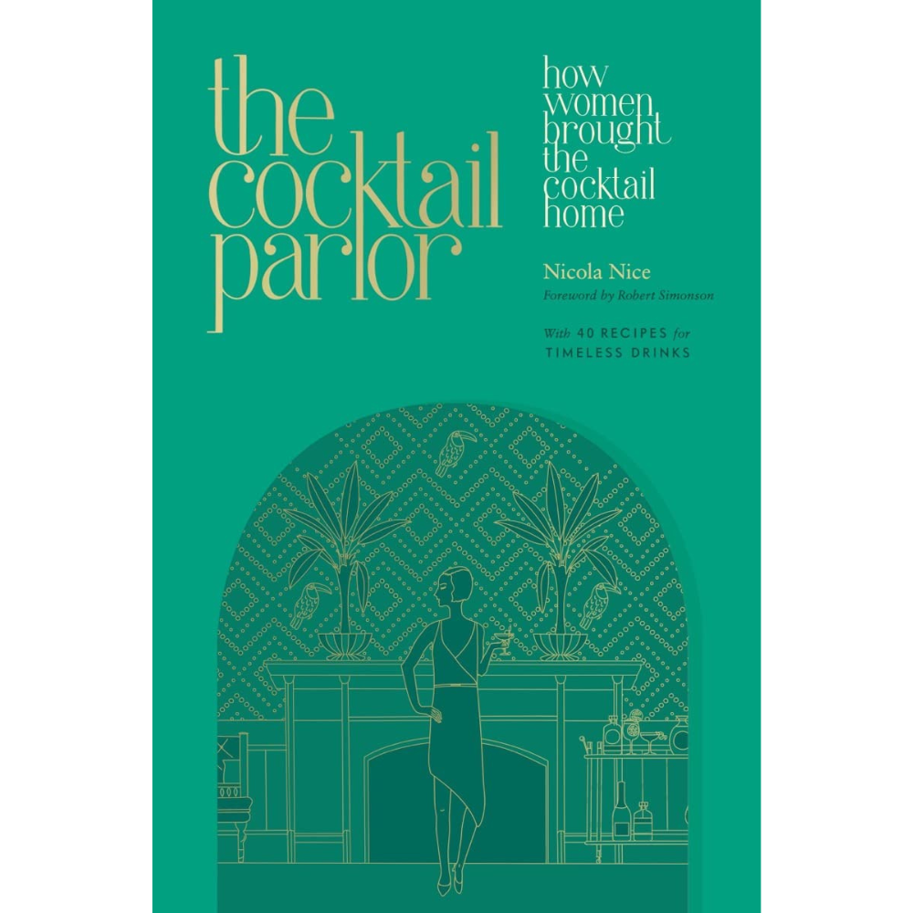 The Cocktail Parlor: How Women Brought the Cocktail Home