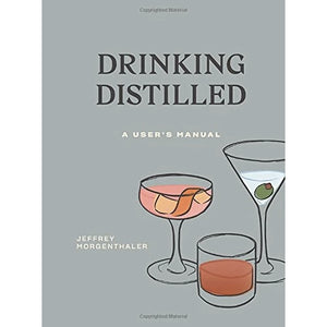 Drinking Distilled: A User's Manual